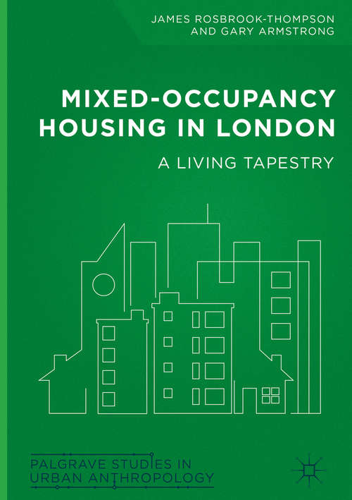 Book cover of Mixed-Occupancy Housing in London: A Living Tapestry (1st ed. 2018) (Essays In Honour Of Hermínio Martins)