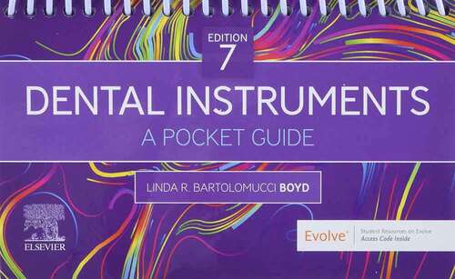 Book cover of Dental Instruments: A Pocket Guide (Seventh Edition)