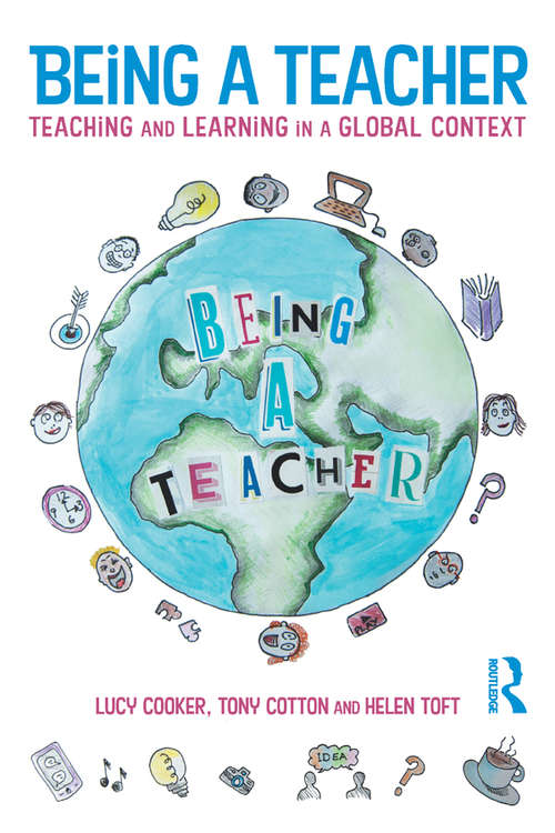 Being a Teacher: Teaching and Learning in a Global Context