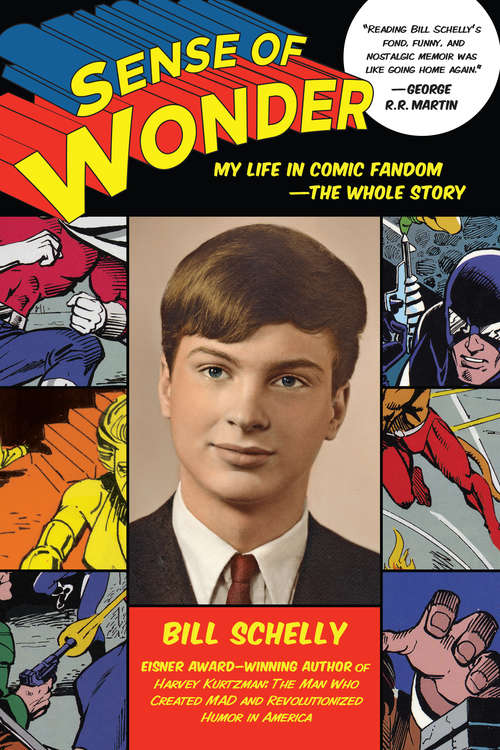 Book cover of Sense of Wonder: My Life in Comic Fandom--The Whole Story