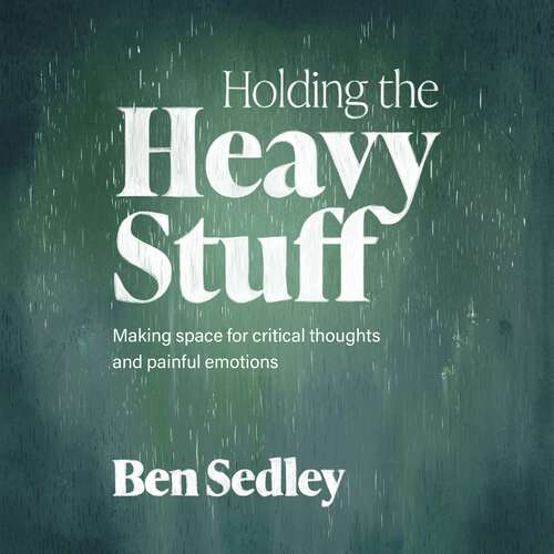 Book cover of Holding the Heavy Stuff: Making Space for Critical Thoughts and Painful Emotions