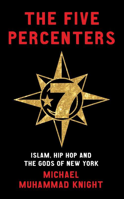 Book cover of The Five Percenters: Islam, Hip-hop and the Gods of New York
