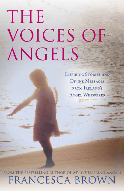 Book cover of The Voices of Angels: Inspiring Stories and Divine Messages from Ireland's Angel Whisperer