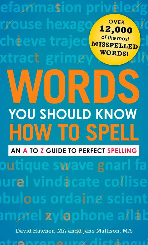 Words You Should Know How to Spell: An A to Z Guide to Perfect Spelling