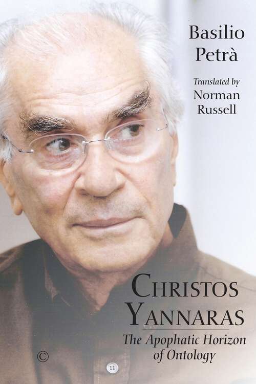 Book cover of Christos Yannaras: The Apophatic Horizon of Ontology (1)