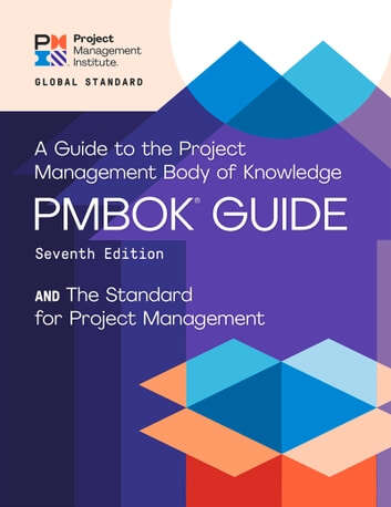 Book cover of The Standard for Project Management and A Guide to the Project Management Body of Knowledge (Seventh Edition) (PMBOK® Guide)