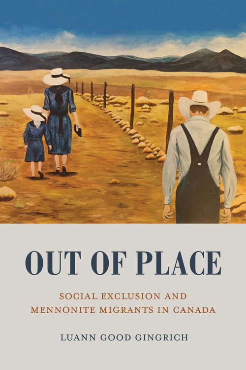 Book cover of Out of Place: Social Exclusion and Mennonite Migrants in Canada