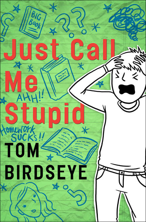 Book cover of Just Call Me Stupid