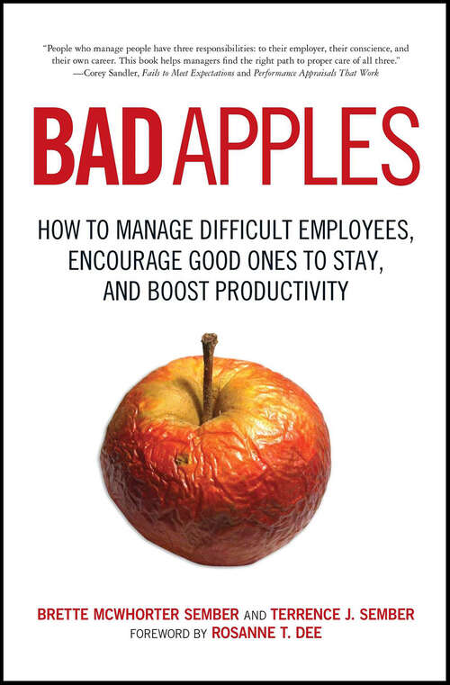 Book cover of Bad Apples: How to Manage Difficult Employees, Encourage Good Ones to Stay, and Boost Productivity