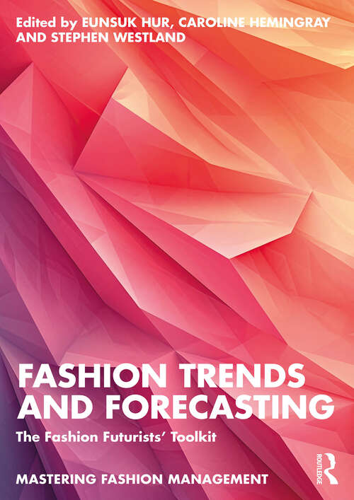 Book cover of Fashion Trends and Forecasting: The Fashion Futurists' Toolkit (1) (Mastering Fashion Management)