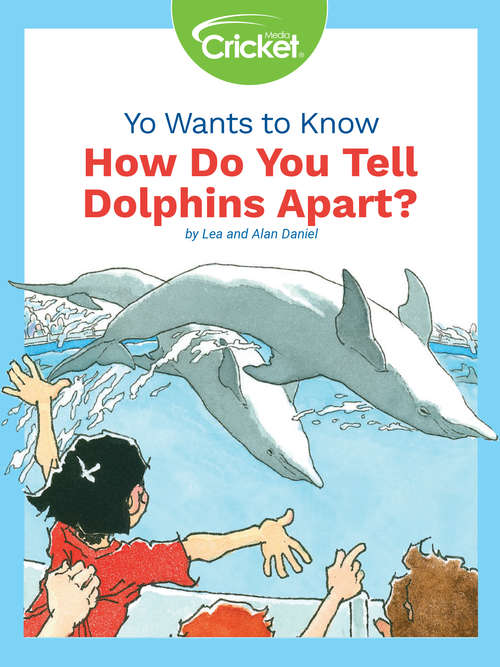 Book cover of Yo Wants to Know: How Do You Tell Dolphins Apart?