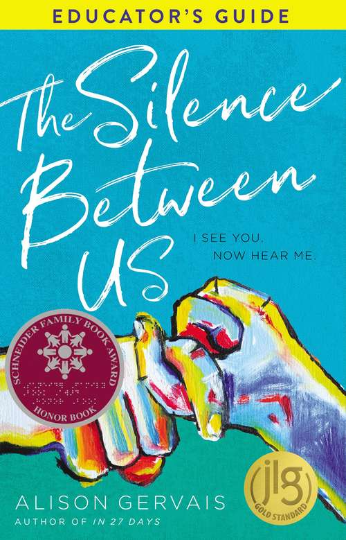 Book cover of Silence Between Us Educator's Guide
