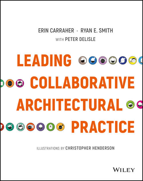 Leading Collaborative Architectural Practice: Techniques From The Forefront