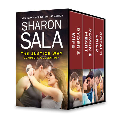 The Justice Way Complete Collection: Ryder's Wife\Roman's Heart\Royal's Child