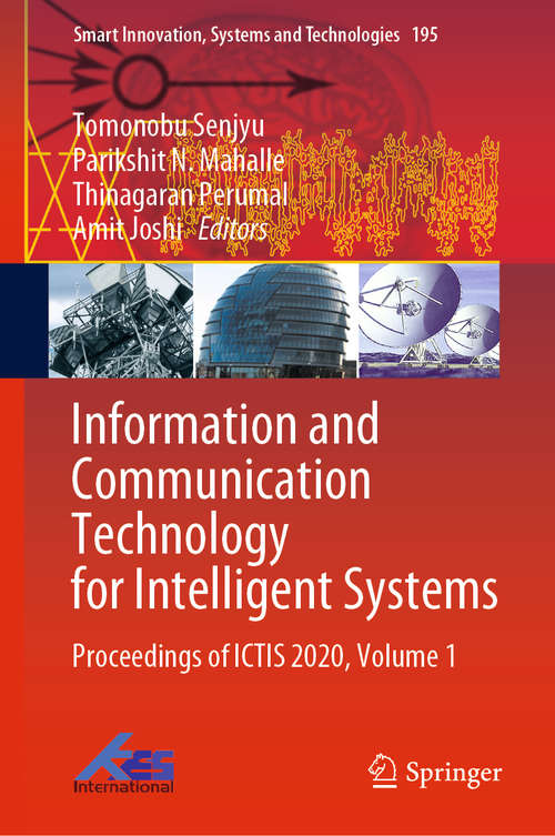 Information and Communication Technology for Intelligent Systems: Proceedings of ICTIS 2020, Volume 1 (Smart Innovation, Systems and Technologies #195)
