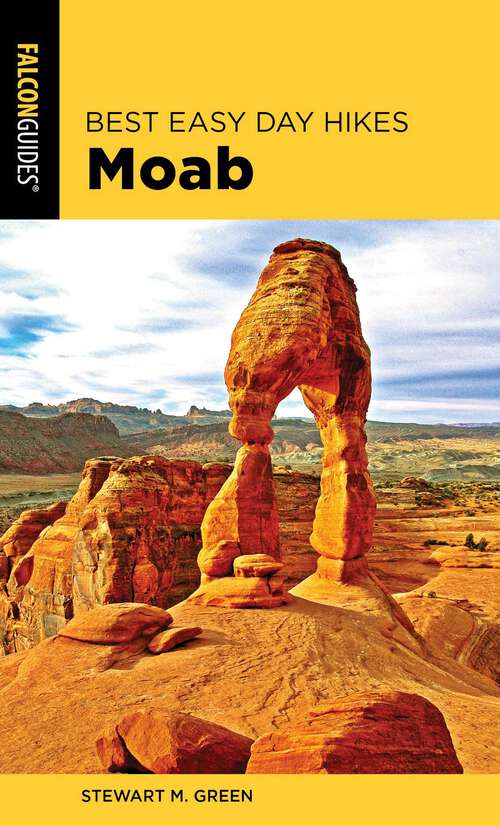 Book cover of Best Easy Day Hikes Moab (2nd Edition)