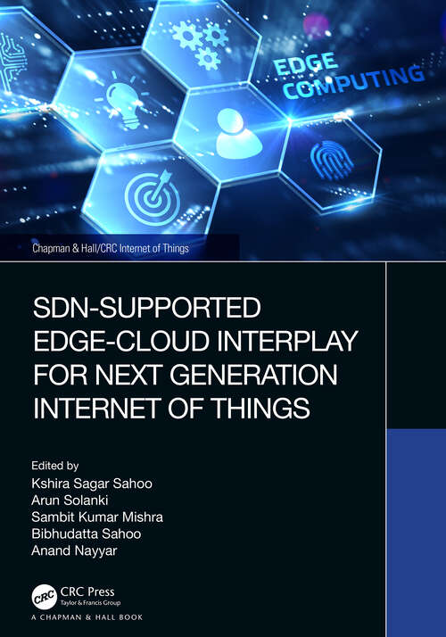 SDN-Supported Edge-Cloud Interplay for Next Generation Internet of Things (Chapman & Hall/CRC Internet of Things)