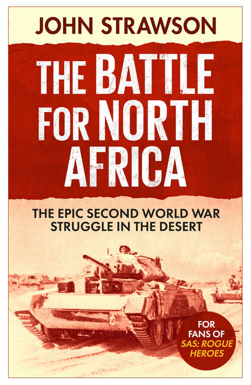 Book cover of The Battle for North Africa: The Epic Second World War Struggle in the Desert