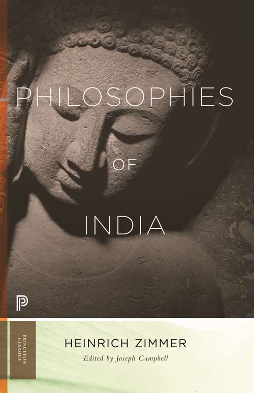 Philosophies of India (Princeton Classics #71)