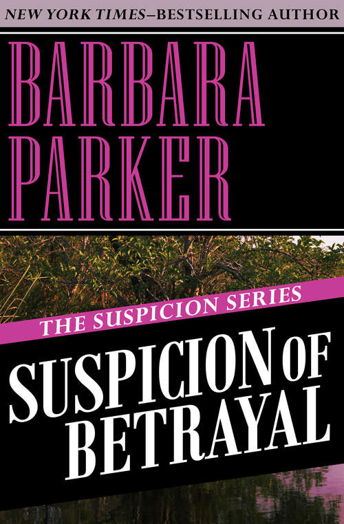 Suspicion of Betrayal (The Suspicion Series #4)