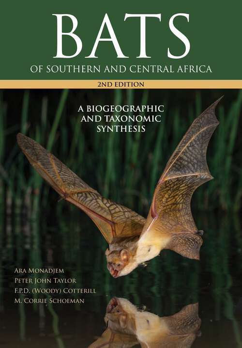 Bats of Southern and Central Africa: A biogeographic and taxonomic synthesis, second edition