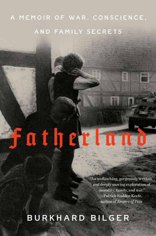 Book cover of Fatherland: A Memoir of War, Conscience, and Family Secrets