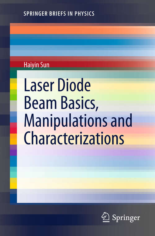 Book cover of Laser Diode Beam Basics, Manipulations and  Characterizations