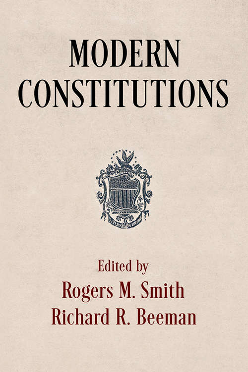 Modern Constitutions (Democracy, Citizenship, and Constitutionalism)