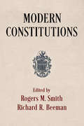 Modern Constitutions (Democracy, Citizenship, and Constitutionalism)