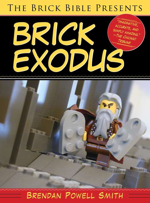 The Brick Bible Presents Brick Exodus