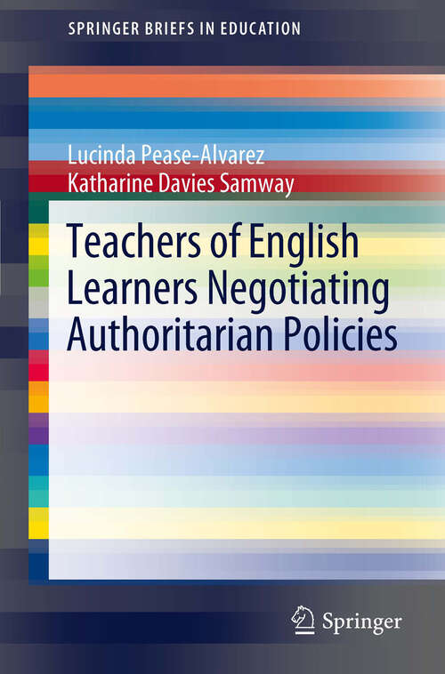 Teachers of English Learners Negotiating Authoritarian Policies