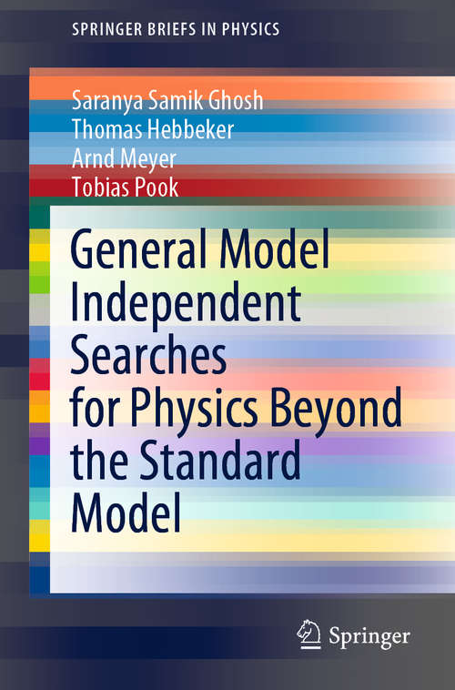 General Model Independent Searches for Physics Beyond the Standard Model (SpringerBriefs in Physics)