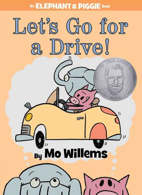 Book cover of Let's Go for a Drive! (An Elephant and Piggie Book)