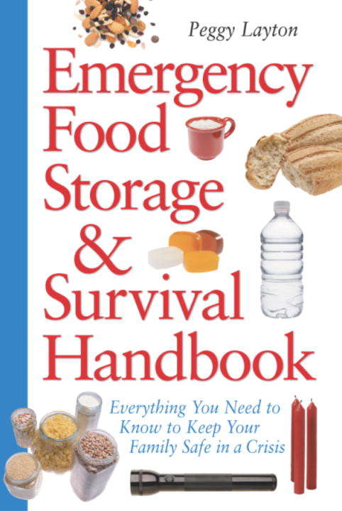 Book cover of Emergency Food Storage & Survival Handbook: Everything You Need to Know to Keep Your Family Safe in a Crisis
