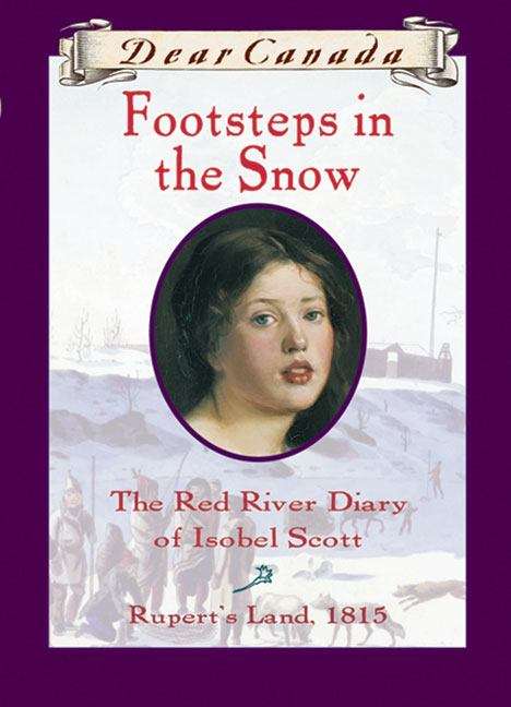 Book cover of Footsteps in the Snow: The Red River Diary  of Isobel Scott
