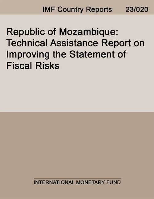 Book cover of Republic of Mozambique: Technical Assistance Report On Improving The Statement Of Fiscal Risks (Imf Staff Country Reports)