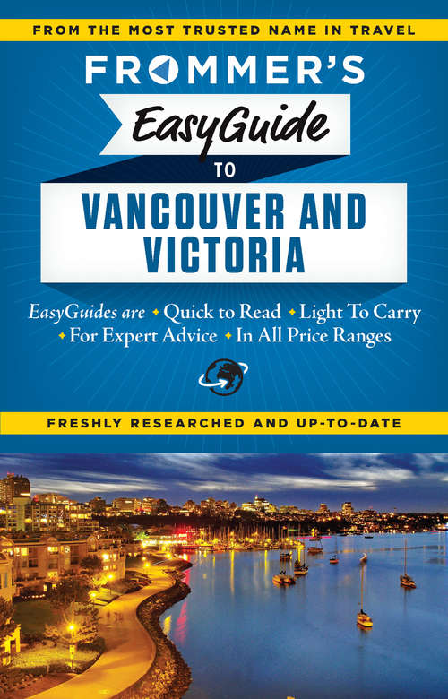 Book cover of Frommer's EasyGuide to Vancouver and Victoria