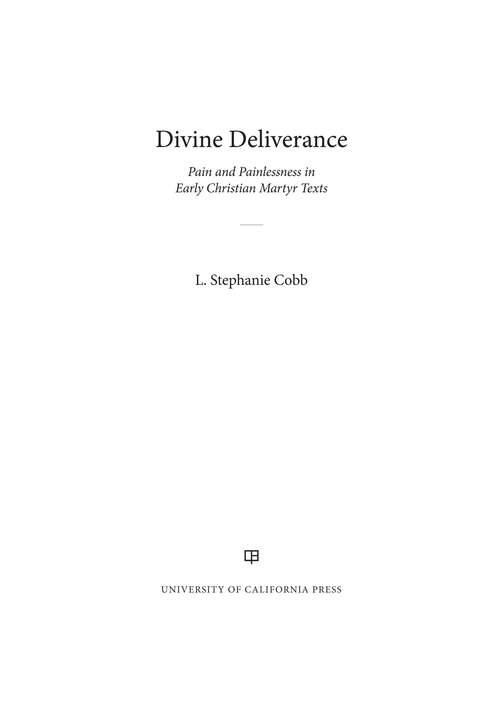 Book cover of Divine Deliverance: Pain and Painlessness in Early Christian Martyr Texts
