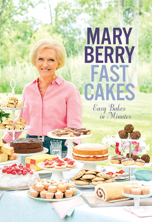 Book cover of Fast Cakes: Easy Bakes in Minutes
