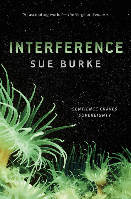 Book cover of Interference: a novel (Semiosis Duology #2)