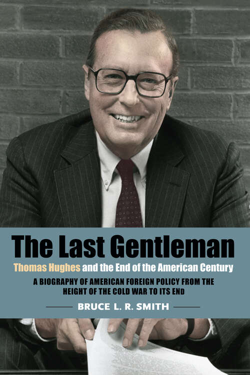 The Last Gentleman: Thomas Hughes and the End of the American Century