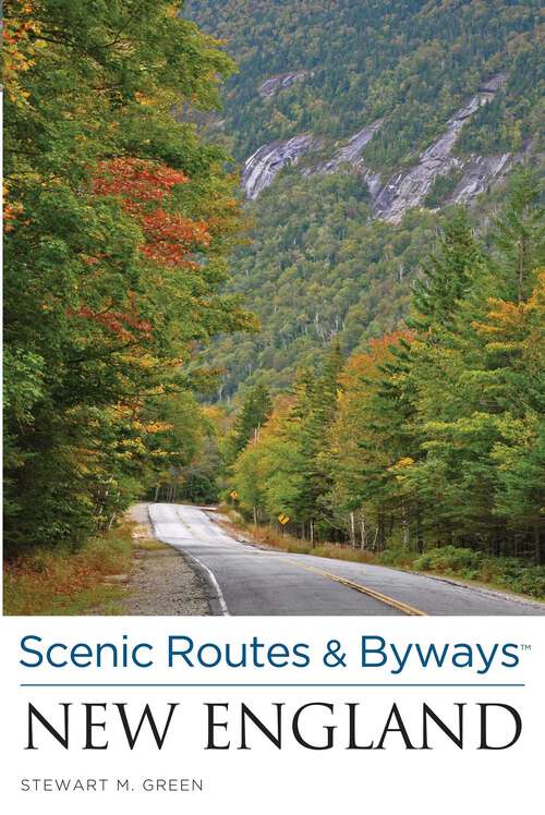 Book cover of Scenic Routes & Byways New England (3rd Edition) (Scenic Routes & Byways)
