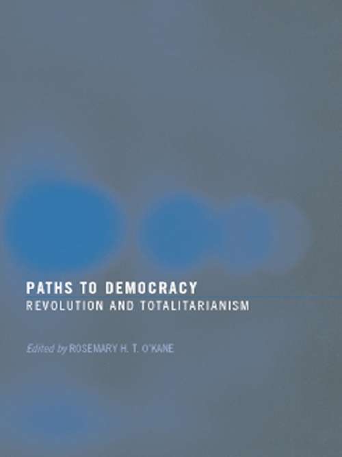 Book cover of Paths to Democracy: Revolution and Totalitarianism