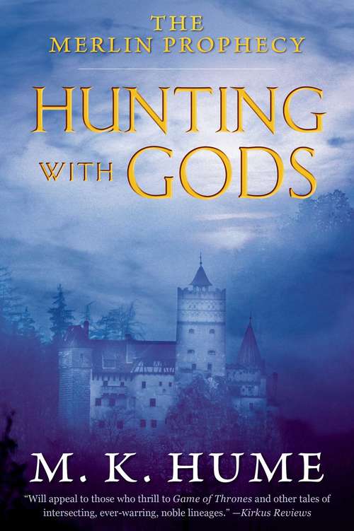 Book cover of The Merlin Prophecy Book Three: Hunting with Gods