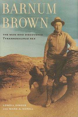 Book cover of Barnum Brown: The Man Who Discovered Tyrannosaurus Rex
