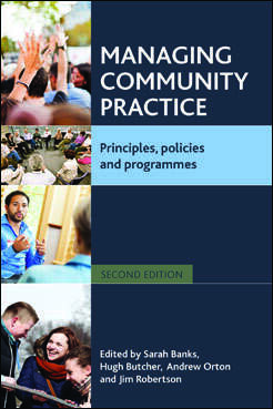 Managing Community Practice (Second Edition): Principles, Policies and Programmes