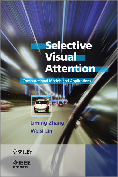 Selective Visual Attention: Computational Models and Applications (Wiley - IEEE)