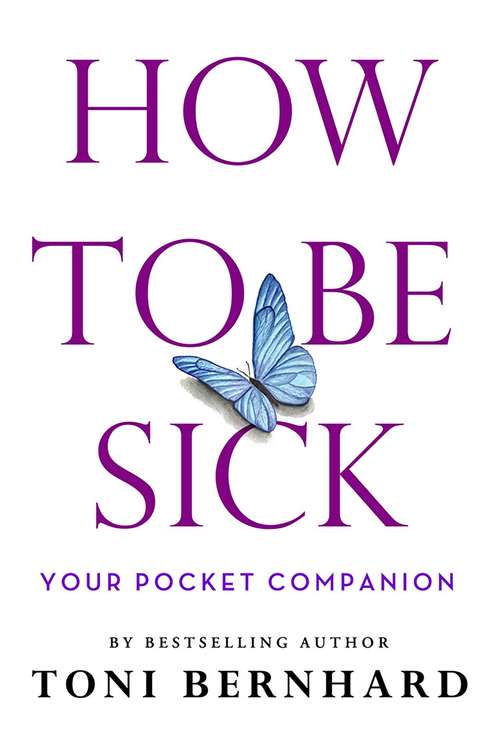 Book cover of How to Be Sick: Your Pocket Companion