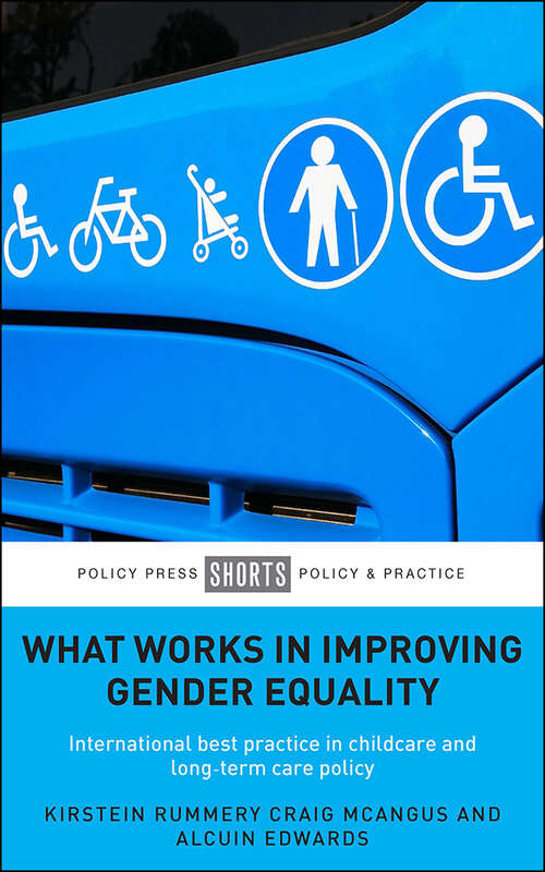 What Works in Improving Gender Equality: International Best Practice in Childcare and Long-term Care Policy
