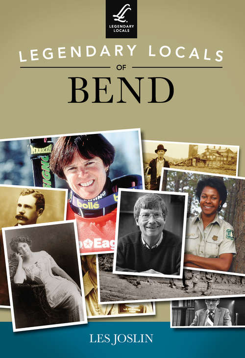 Book cover of Legendary Locals of Bend (Legendary Locals)